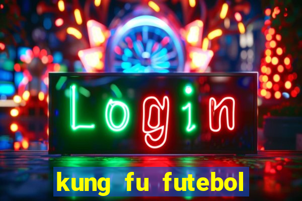 kung fu futebol clube dublado download utorrent